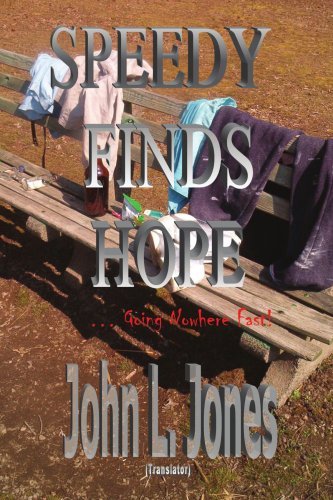 Cover for John Jones · Speedy Finds Hope: ...going Nowhere Fast! (Pocketbok) (2006)