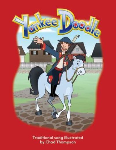 Yankee Doodle - Chad Thompson - Boeken - Teacher Created Materials, Incorporated - 9781433323652 - 15 juli 2011