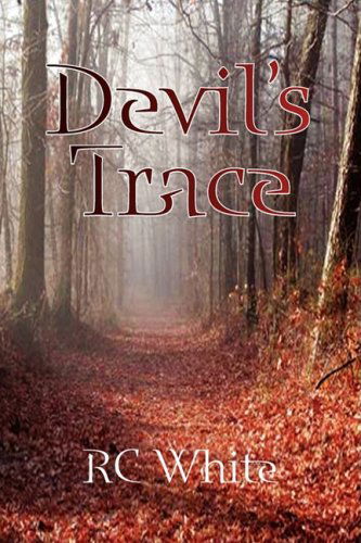 Cover for Rc White · Devil's Trace (Hardcover Book) (2008)