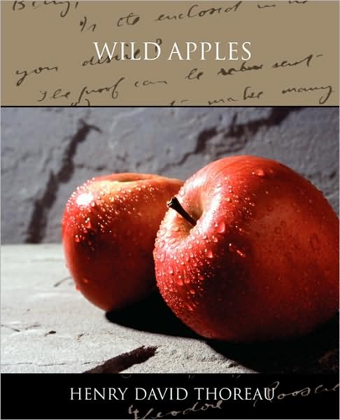 Wild Apples - Henry David Thoreau - Böcker - Book Jungle - 9781438526652 - 8 oktober 2009