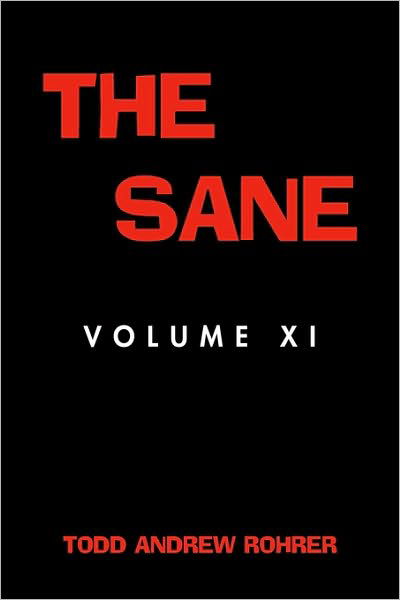 Cover for Todd Andrew Rohrer · The Sane: Volume Xi (Paperback Bog) (2009)