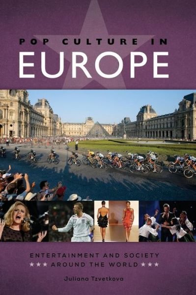 Cover for Juliana Tzvetkova · Pop Culture in Europe - Entertainment and Society around the World (Hardcover Book) (2017)