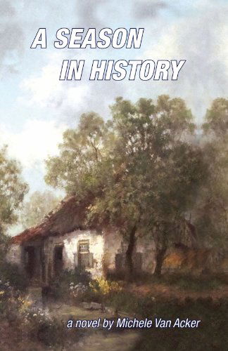 Cover for Michele Van Acker · A Season in History (Paperback Book) (2009)