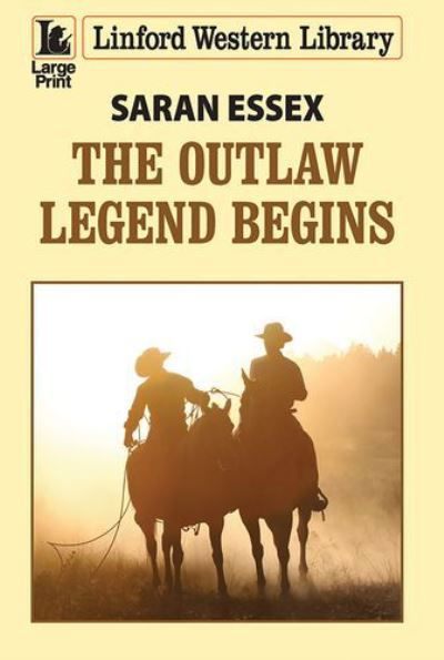 Cover for Saran Essex · The Outlaw Legend Begins (Paperback Book) (2021)