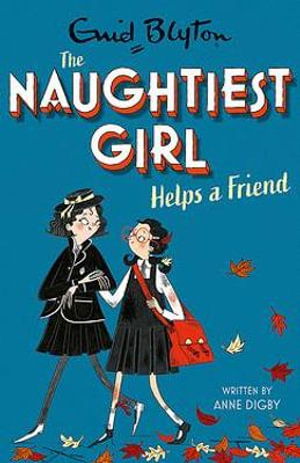 Cover for Anne Digby · The Naughtiest Girl: Naughtiest Girl Helps A Friend: Book 6 - The Naughtiest Girl (Pocketbok) (2021)