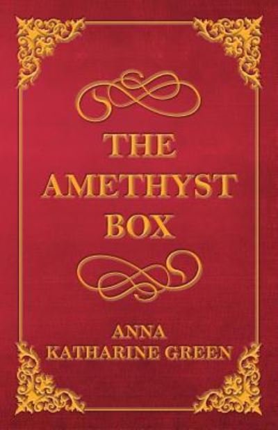 Cover for Anna Katherine Green · The Amethyst Box (Taschenbuch) (2013)