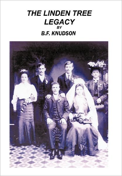 Cover for B F Knudson · The Linden Tree Legacy: the Dawning (Paperback Bog) (2011)