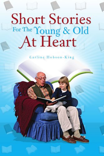 Cover for Earline Hobson-king · Short Stories for the Young &amp; Old at Heart (Paperback Book) (2011)