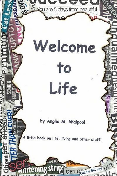 Cover for Anglia Walpool · Welcome to Life (Paperback Book) (2012)