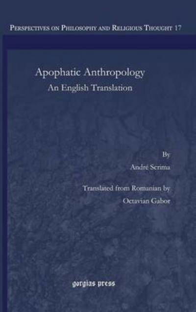 Cover for Octavian Gabor · Apophatic Anthropology: An English Translation - Perspectives on Philosophy and Religious Thought (Hardcover Book) (2016)