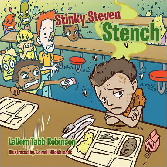 Cover for Lavern Tabb Robinson · Stinky Steven Stench (Paperback Book) (2011)