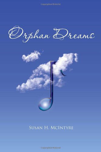 Cover for Susan H Mcintyre · Orphan Dreams (Paperback Book) (2011)