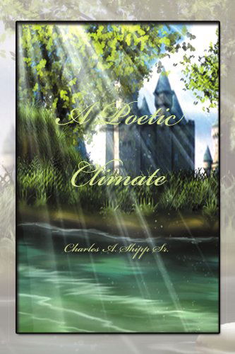 Cover for Charles a Shipp · A Poetic Climate (Paperback Book) (2011)