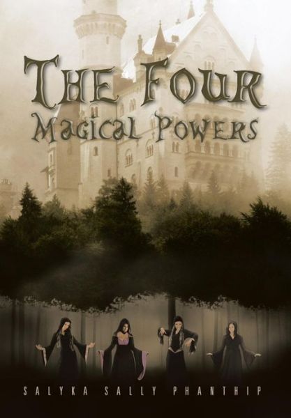 Cover for Salyka Sally Phanthip · The Four Magical Powers (Hardcover Book) (2013)