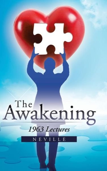 Cover for Neville · The Awakening: 1963 Lectures (Innbunden bok) (2013)