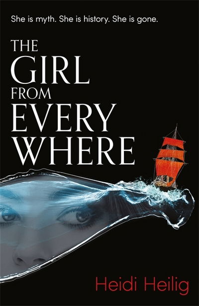 Cover for Heidi Heilig · The Girl From Everywhere - The Girl From Everywhere (Pocketbok) (2017)