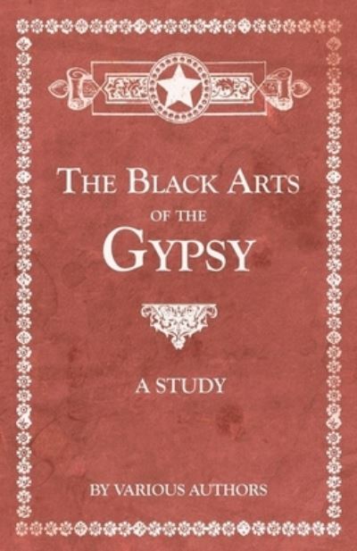 Cover for The Black Arts of the Gypsy - A Study (Paperback Bog) (2016)