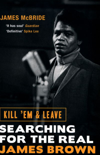 Cover for James Brown · Kill em And Leave. Searching For The Real James Brown (Paperback Bog) (2017)