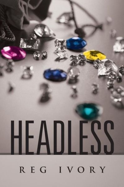 Cover for Reg Ivory · Headless (Paperback Book) (2013)