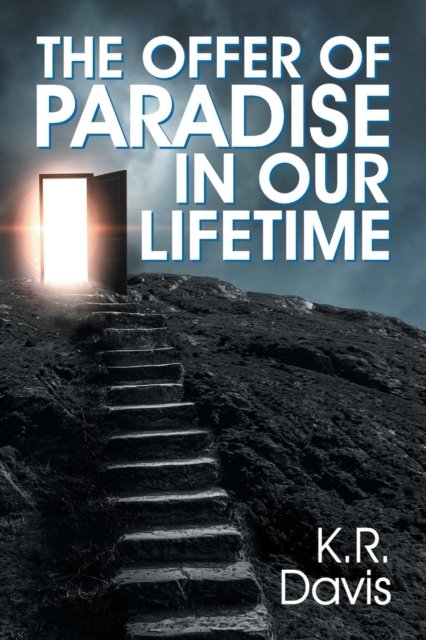 Cover for K R Davis · The Offer of Paradise in Our Lifetime (Pocketbok) (2018)