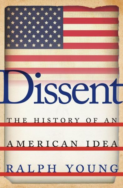 Cover for Ralph Young · Dissent: The History of an American Idea (Hardcover Book) (2015)