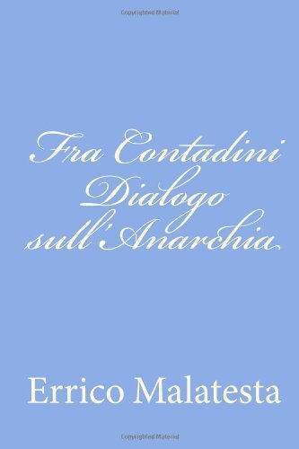 Cover for Errico Malatesta · Fra Contadini Dialogo Sull'anarchia (Taschenbuch) [Italian edition] (2012)
