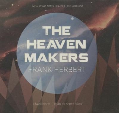The Heaven Makers - Frank Herbert - Musikk - Blackstone Audiobooks - 9781482929652 - 1. februar 2014