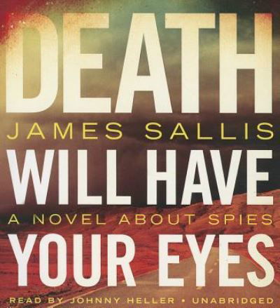 Cover for James Sallis · Death Will Have Your Eyes (CD) (2013)