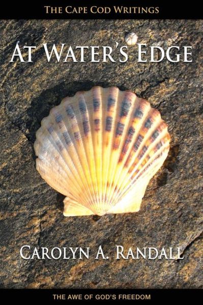 Cover for Carolyn a Randall · At Water's Edge: Cape Cod Writings (Paperback Book) (2013)