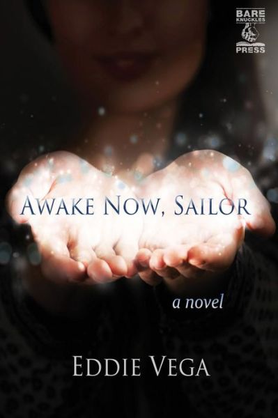 Cover for Eddie Vega · Awake Now, Sailor (Paperback Book) (2013)