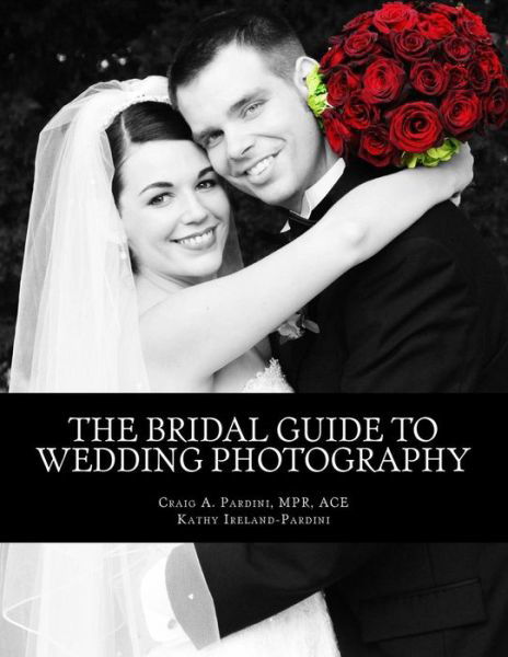 Cover for Craig a Pardini · The Bridal Guide to Wedding Photography (Paperback Book) (2013)