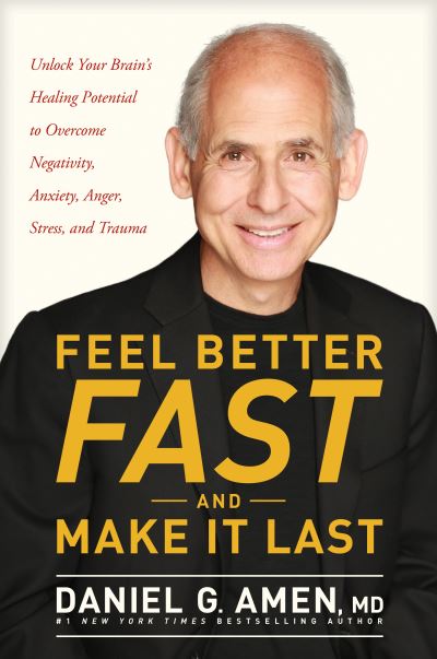 Cover for Daniel G. Amen · Feel better fast and make it last (Book) (2018)