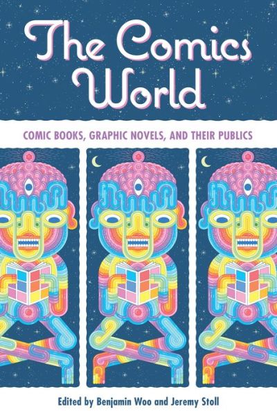 Cover for The Comics World: Comic Books, Graphic Novels, and Their Publics (Paperback Book) (2021)