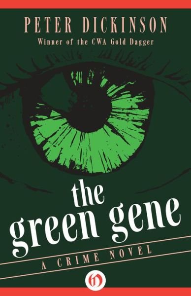 Cover for Peter Dickinson · The Green Gene: A Crime Novel (Paperback Book) (2015)