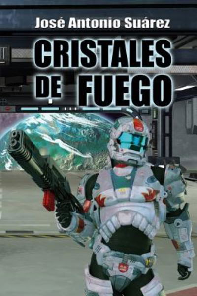 Cover for Jose Antonio Suarez · Cristales De Fuego (Paperback Book) (2014)