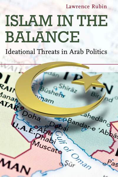 Cover for Lawrence Rubin · Islam in the Balance: Ideational Threats in Arab Politics (Paperback Bog) (2016)