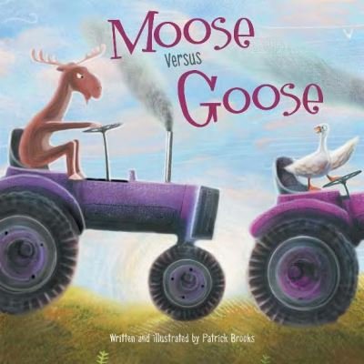 Cover for Patrick Brooks · Moose Versus Goose (Hardcover Book) (2023)