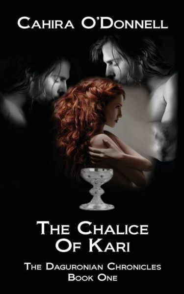 The Chalice of Kari CS - Cahira O'Donnell - Böcker - CreateSpace Independent Publishing Platf - 9781505437652 - 28 april 2015
