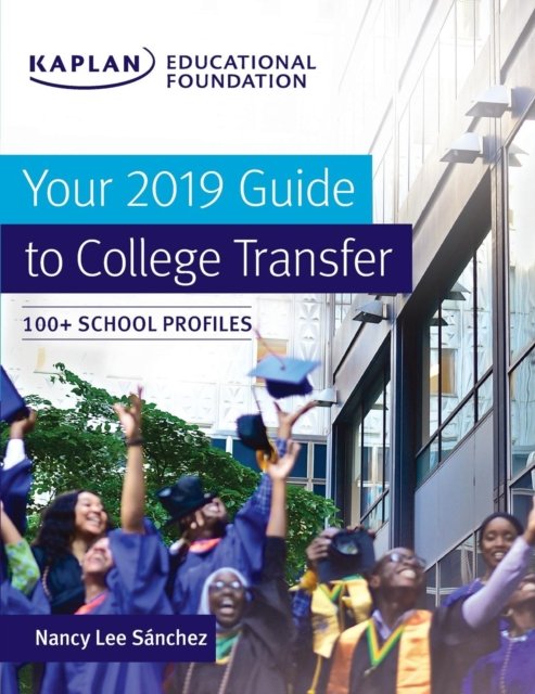 Cover for Nancy Lee Sanchez · Your 2019 Guide to College Transfer (Paperback Bog) (2018)