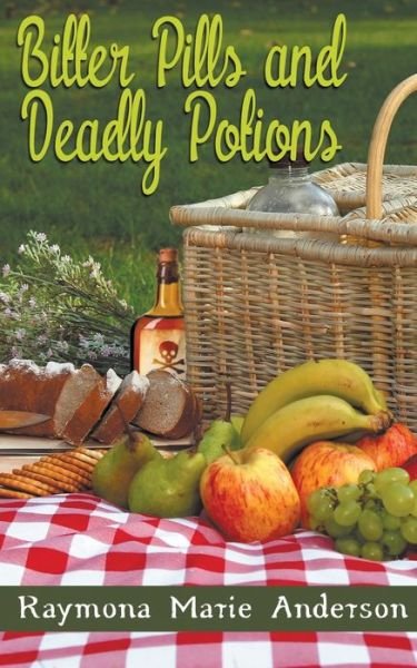 Cover for Raymona Marie Anderson · Bitter Pills and Deadly Potions (Paperback Book) (2019)