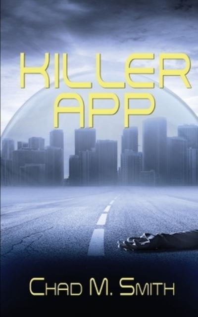 Cover for Chad M. Smith · Killer App (Book) (2023)