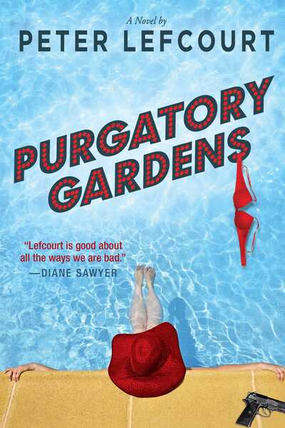 Cover for Peter Lefcourt · Purgatory Gardens : A Novel (Paperback Bog) (2017)