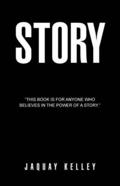 Cover for Jaquay Kelley · Story (Paperback Book) (2015)