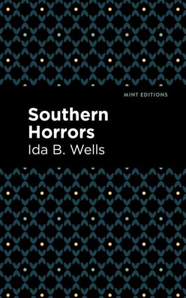 Cover for Ida B. Wells · Southern Horrors - Mint Editions (Taschenbuch) (2021)