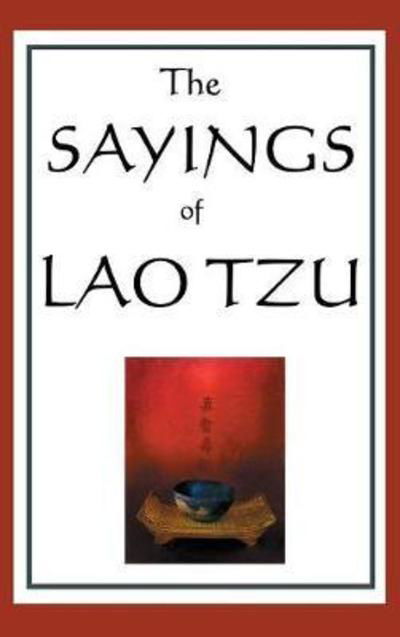 Cover for Lao Tzu · The Sayings of Lao Tzu (Hardcover bog) (2018)