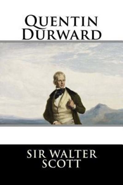 Cover for Sir Walter Scott · Quentin Durward (Paperback Book) (2015)
