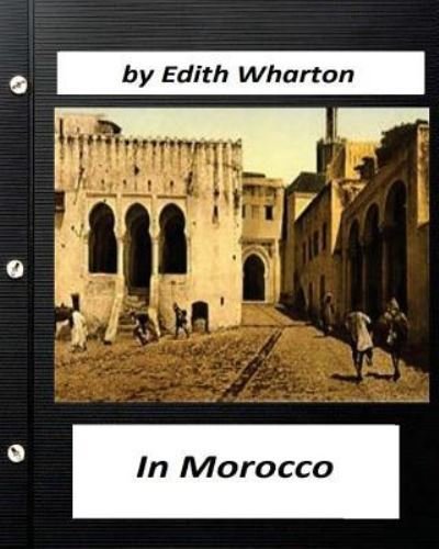Cover for Edith Wharton · In Morocco (1920) by Edith Wharton (travel) (Paperback Book) (2016)
