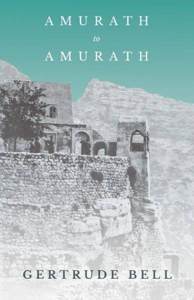 Cover for Gertrude Bell · Amurath to Amurath (Paperback Book) (2020)