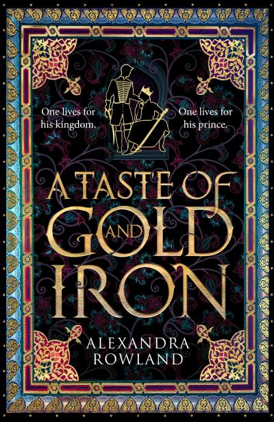 Cover for Alexandra Rowland · A Taste of Gold and Iron (Hardcover Book) (2022)