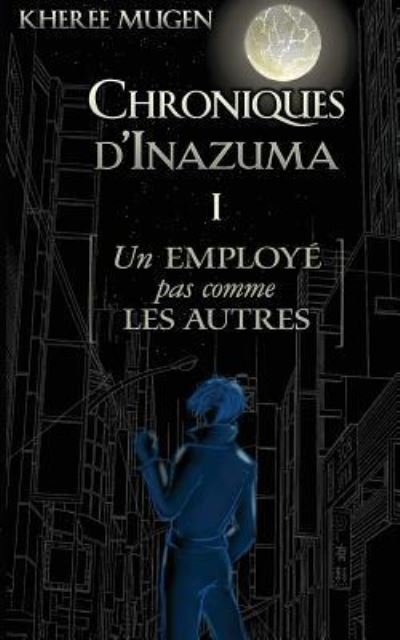 Cover for Kheree Mugen · Un Employ Pas Comme Les Autres (Pocketbok) (2015)